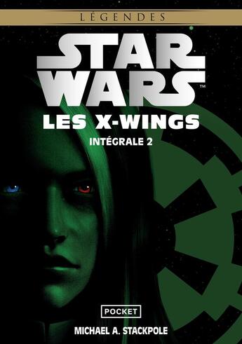 Couverture du livre « Star Wars : Les X-wings : Intégrale vol.2 » de Michael A. Stackpole aux éditions Pocket