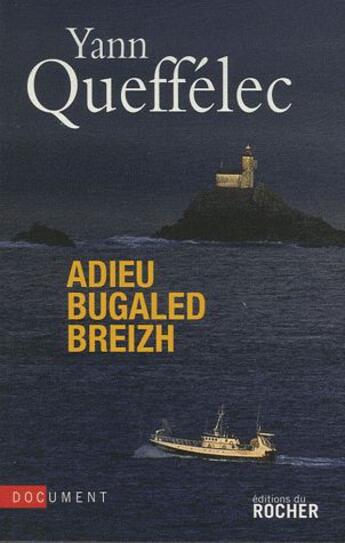 Couverture du livre « Adieu Bugaled Breizh » de Yann Queffelec aux éditions Rocher