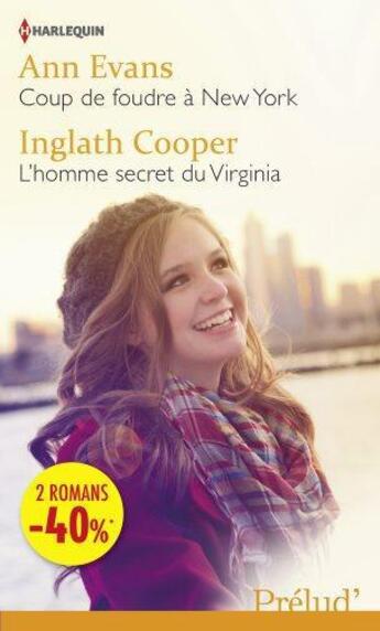 Couverture du livre « Coup de foudre à New York ; l'homme secret du Virginia » de Ann Evans et Inglath Cooper aux éditions Harlequin