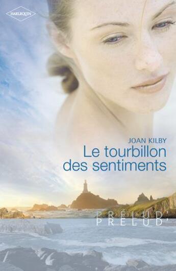 Couverture du livre « Le tourbillon des sentiments » de Joan Kilby aux éditions Harlequin