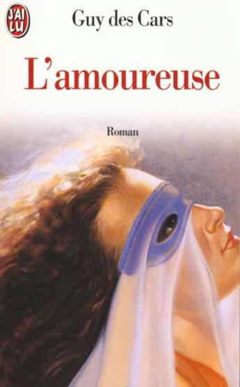 Couverture du livre « L'amoureuse - - roman » de Guy Des Cars aux éditions J'ai Lu