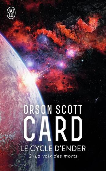 Couverture du livre « Le cycle d'Ender Tome 2 : La voix des morts » de Orson Scott Card aux éditions J'ai Lu