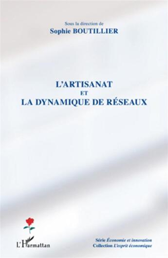 Couverture du livre « L'artisanat et la dynamique de réseaux » de Sophie Boutillier aux éditions L'harmattan