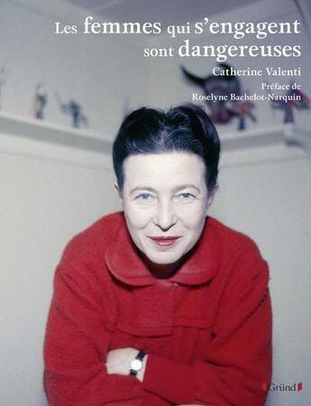 Couverture du livre « Les femmes qui s'engagent sont dangereuses » de Catherine Valenti aux éditions Grund