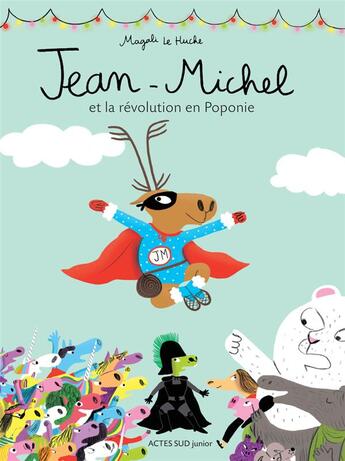 Couverture du livre « Jean-Michel et la révolution en Poponie » de Magali Le Huche aux éditions Actes Sud Junior