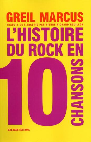 Couverture du livre « L'histoire du rock en 10 chansons » de Greil Marcus aux éditions Galaade