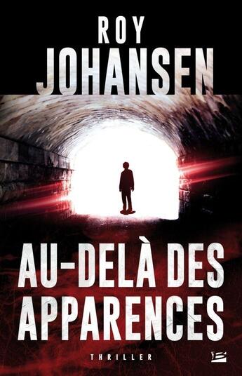 Couverture du livre « Au-delà des apparences » de Roy Johansen aux éditions Bragelonne