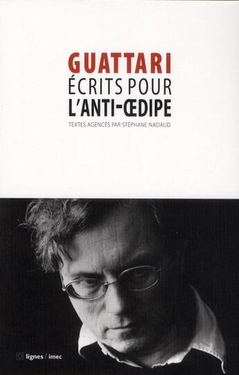 Couverture du livre « Écrits pour l'anti-oedipe » de Félix Guattari aux éditions Nouvelles Lignes