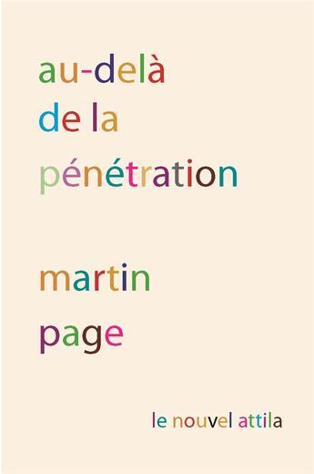 Couverture du livre « Au-delà de la pénétration » de Martin Page aux éditions Le Nouvel Attila