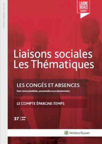 Couverture du livre « Les congés et absences ; le compte épargne-temps (2e édition) » de Paoli Louis aux éditions Liaisons Sociales