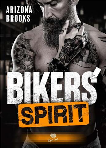 Couverture du livre « Bikers' law Tome 4 : bikers' spirit » de Brooks Arizona aux éditions Alter Real