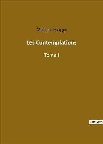 Couverture du livre « Les contemplations - tome i » de Victor Hugo aux éditions Culturea