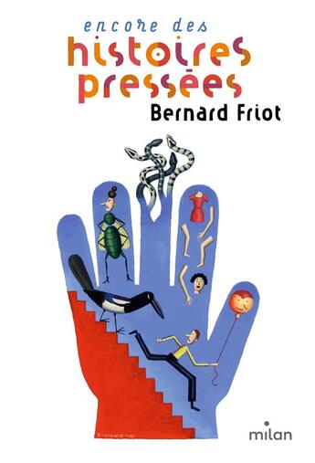 Couverture du livre « Encore des histoires pressées » de Martin Jarrie et Bernard Friot aux éditions Milan