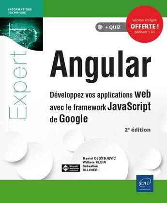 Couverture du livre « Angular ; développez vos applications web avec le framework JavaScript de Google (2e édition) » de Sebastien Ollivier et William Klein et Daniel Djordjevic aux éditions Eni