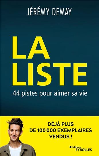 Couverture du livre « La liste : 44 pistes pour aimer sa vie » de Jeremy Demay aux éditions Eyrolles