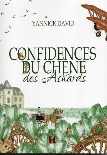 Couverture du livre « Confidences du chêne des achards » de Yannick David aux éditions Vent-des-lettres