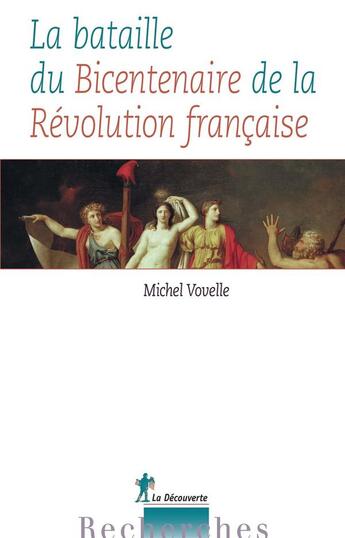 Couverture du livre « La bataille du bicentenaire de la Révolution française » de Michel Vovelle aux éditions La Decouverte