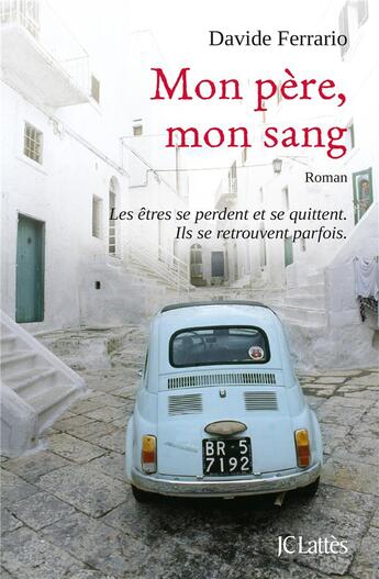 Couverture du livre « Mon pere, mon sang » de Ferrario Davide aux éditions Lattes