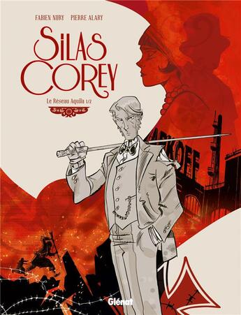 Couverture du livre « Silas Corey Tome 1 : le réseau Aquila Tome 1 » de Fabien Nury et Pierre Alary aux éditions Glenat