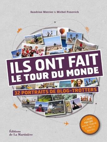 Couverture du livre « Ils ont fait le tour du monde ; 32 portraits de blog-trotters » de Sandrine Mercier et Michel Fonovich aux éditions La Martiniere