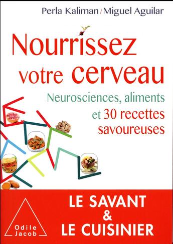 Couverture du livre « Nourrissez votre cerveau » de Miguel Aguilar et Perla Kaliman aux éditions Odile Jacob