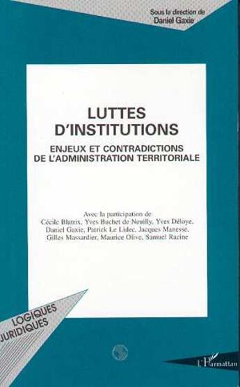 Couverture du livre « Luttes d'institutions » de Daniel Gaxie aux éditions L'harmattan