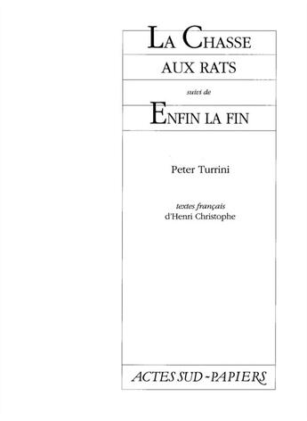 Couverture du livre « La chasse au rats ; enfin la fin » de Peter Turrini aux éditions Actes Sud-papiers