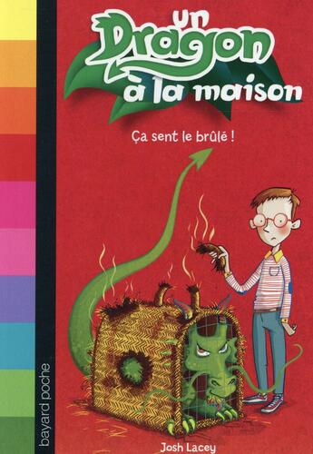 Couverture du livre « Un dragon à la maison t.1 ; ça sent le brûlé ! » de Josh Lacey aux éditions Bayard Jeunesse