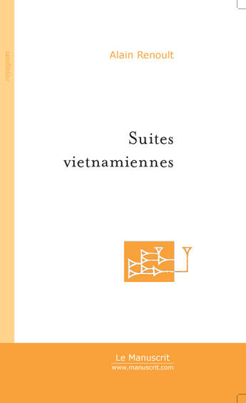 Couverture du livre « Suites vietnamiennes » de Renoult-A aux éditions Le Manuscrit