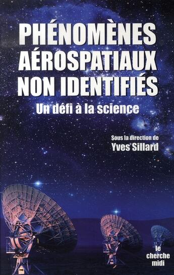 Couverture du livre « Phénomènes aérospatiaux non identifiés » de Yves Sillard aux éditions Cherche Midi