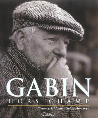 Couverture du livre « Gabin hors champ » de Gabin-Moncorge aux éditions Michel Lafon