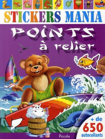 Couverture du livre « Stickers mania/points a relier 650 autocollants » de  aux éditions Piccolia