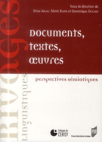 Couverture du livre « Documents, textes, oeuvres ; perspectives sémiotiques » de  aux éditions Pu De Rennes