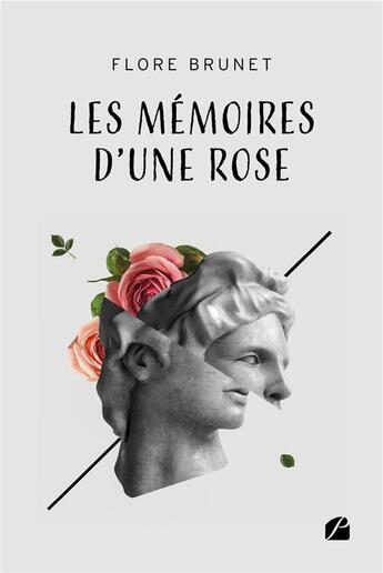 Couverture du livre « Les mémoires d'une rose » de Flore Brunet aux éditions Editions Du Panthéon