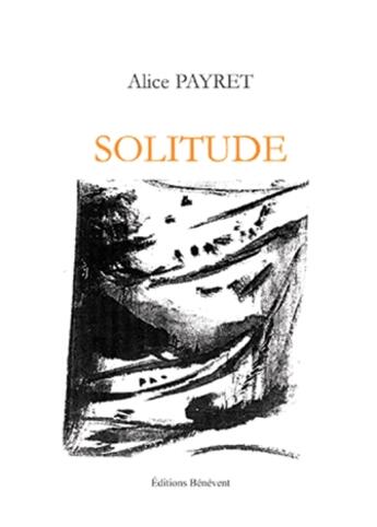 Couverture du livre « Solitude » de Payret aux éditions Benevent