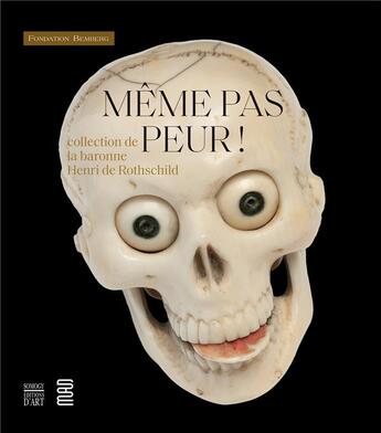 Couverture du livre « Même pas peur ! collection de la baronne Henri de Rothschild » de  aux éditions Somogy