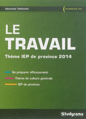 Couverture du livre « Le travail » de Charles Tafanelli aux éditions Studyrama