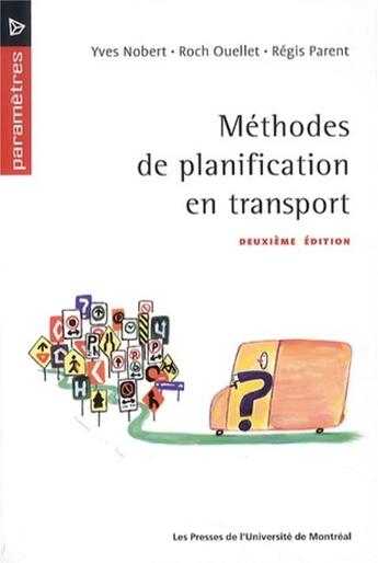 Couverture du livre « Methodes de planification en transport - deuxieme edition » de Ouellet/Parent aux éditions Pu De Montreal