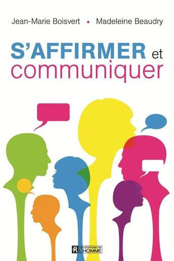 Couverture du livre « S'affirmer et communiquer (2e édition) » de Madeleine Beaudry aux éditions Editions De L'homme