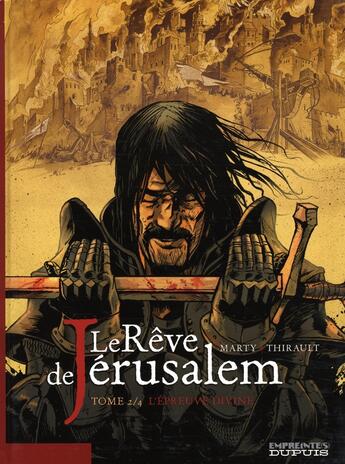 Couverture du livre « Le rêve de Jérusalem Tome 2 ; l'épreuve divine » de Thirault et Marty aux éditions Dupuis