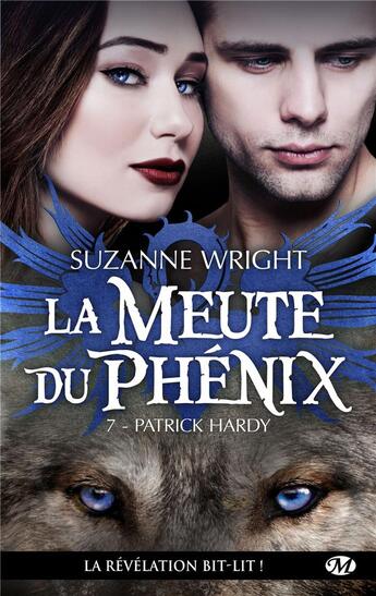 Couverture du livre « La meute du Phénix Tome 7 : Patrick Hardy » de Suzanne Wright aux éditions Milady