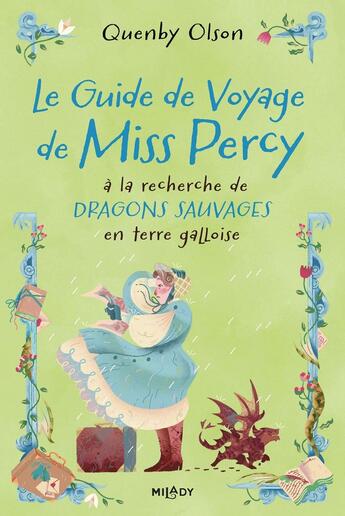 Couverture du livre « Le guide de voyage de Miss Percy, à la recherche de dragons sauvages en terre galloise » de Quenby Olson aux éditions Milady