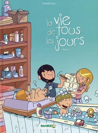 Couverture du livre « La vie de tous les jours Tome 2 » de Roux Mickael aux éditions Bamboo