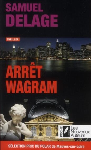 Couverture du livre « Arrêt Wagram » de Samuel Delage aux éditions Les Nouveaux Auteurs