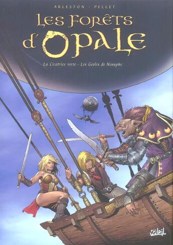 Couverture du livre « Les forêts d'Opale ; INTEGRALE VOL.2 ; T.3 ET T.4 » de Christophe Arleston et Philippe Pellet aux éditions Soleil