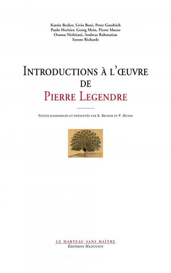 Couverture du livre « Une introduction à la philosophie de Pierre Legendre » de Pierre Musso et Katrin Becker aux éditions Manucius