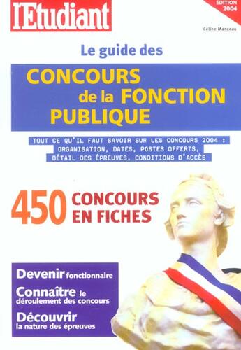 Couverture du livre « Le guide des concours de la fonction publique (édition 2004) » de Celine Manceau aux éditions L'etudiant