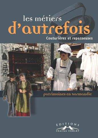 Couverture du livre « Couturières et repasseuses » de Jocelyne Corbel aux éditions Charles Corlet