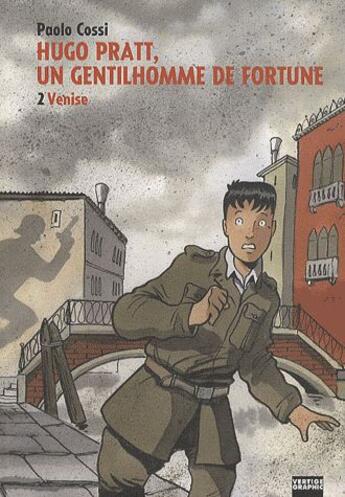 Couverture du livre « Hugo Pratt, un gentilhomme de fortune t.2 ; Venise » de Paolo Cossi aux éditions Vertige Graphic