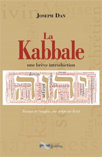 Couverture du livre « La Kabbale ; une brève introduction » de Joseph Dan aux éditions Jean-cyrille Godefroy